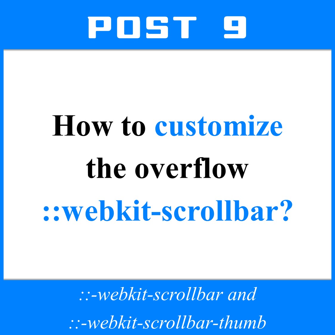 How to customize the overflow ::webkit-scrollbar？